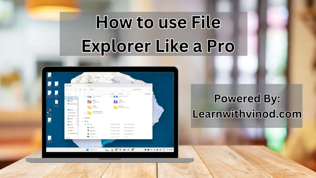 How to use File Explorer Like a Pro