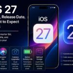 iOS 27: Features, Release Date, and What to Expect in 2026