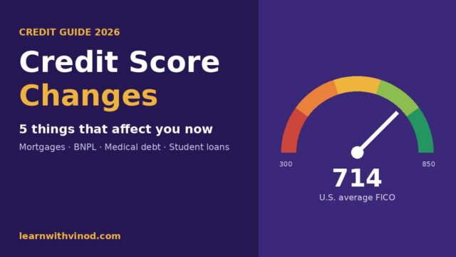 Credit Score Changes 2026: 5 Things That Affect You Now