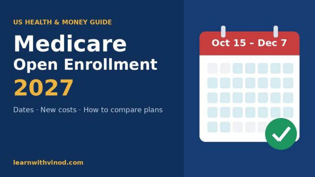 Medicare Open Enrollment 2027: Dates, Costs & What’s New